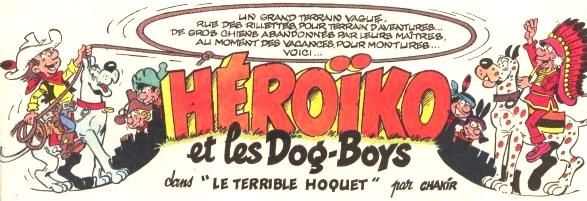 H&eacute;ro&iuml;ko et les DogBoys dans
      Pif