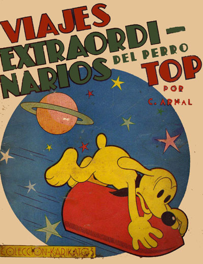 couverture de l'album publi� en Espagne, VOYAGE EXTRAORDINAIRE DU CHIEN TOP, anc�tre de PIF le chien