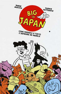Big in Japan Dario Moccia et Tuono Pettinato